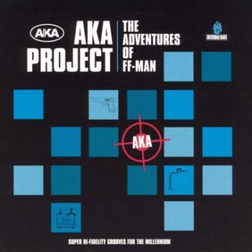 AKA Project – The Adventures of FF-Man (2002) AKA Project – The Adventures of FF-Man (2002): Reseña de un viaje acid-jazz fuera de la liga